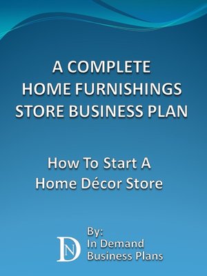 cover image of A Complete Home Furnishings Store Business Plan